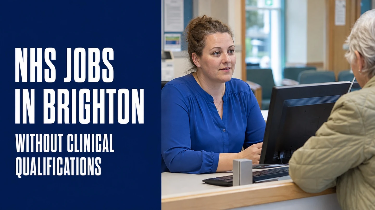 NHS Jobs in Brighton Without Clinical Qualifications